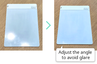 Adjust the angle to abvoid glare